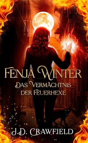 Fenja Winter - Das Vermächtnis der Feuerhexe