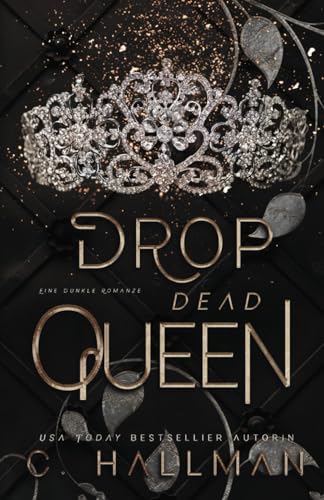 Drop Dead Queen: Eine Dunkle Romanze (Die Corium Universität, Band 2)