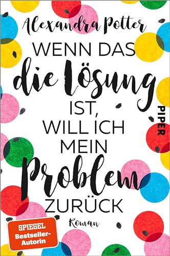 Wenn das die Lösung ist, will ich mein Problem zurück: Roman
