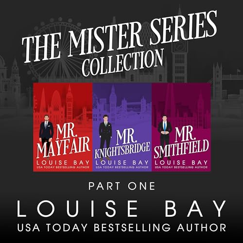 The Mister Series Collection: Part One: Mr. Mayfair, Mr. Knightsbridge, Mr. Smithfield