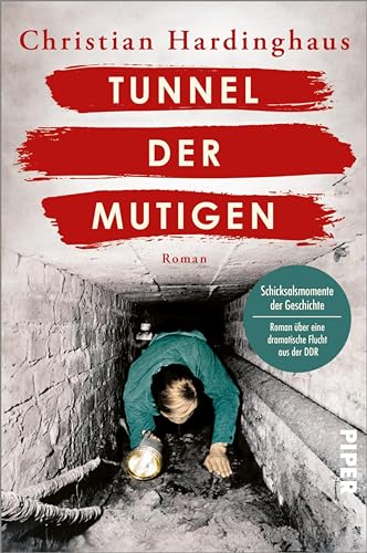 Tunnel der Mutigen (Schicksalsmomente der Geschichte 3): Roman