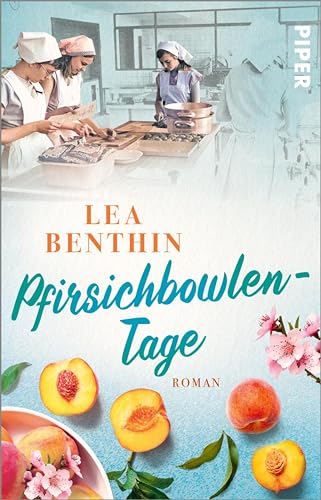 Pfirsichbowlen-Tage (Die Kochschule 3): Roman