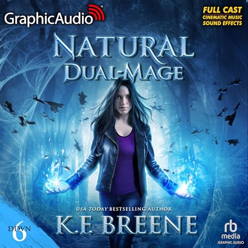 Natural Dual-Mage (Dramatized Adaptation): Magical Mayhem Trilogy, Book 3 (Demon Days, Vampire Nights World, Book 6)