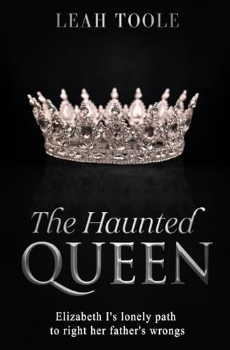 The Haunted Queen (Tudor Heirs Series, Band 2)