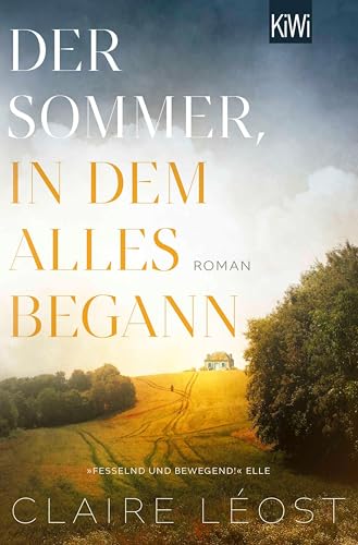 Der Sommer, in dem alles begann: Roman | Für Fans von »Der Gesang der Flusskrebse«