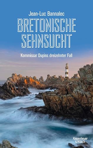 Bretonische Sehnsucht: Kommissar Dupins dreizehnter Fall (Kommissar Dupin ermittelt 13)