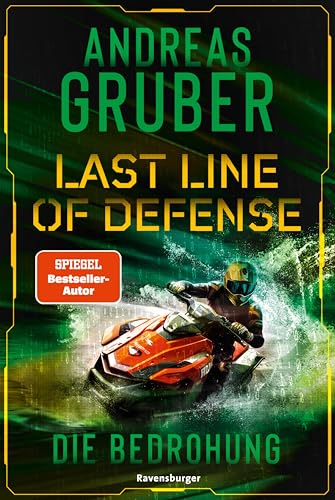 Last Line of Defense, Band 2: Die Bedrohung. Die Action-Thriller-Reihe von Nr. 1 SPIEGEL-Bestsellerautor Andreas Gruber!