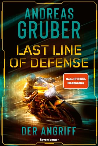 Last Line of Defense, Band 1: Der Angriff. Die neue Action-Thriller-Reihe von Nr. 1 SPIEGEL-Bestsellerautor Andreas Gruber!