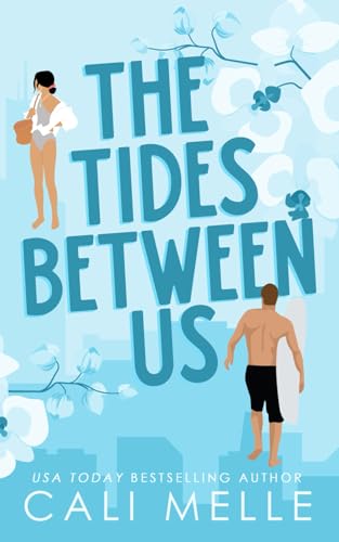 The Tides Between Us: A Friends to Lovers Sports Romance (Orchid City, Band 2)