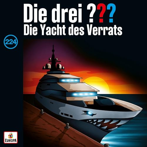 Die drei ??? und die Yacht des Verrats: Die drei ??? 224
