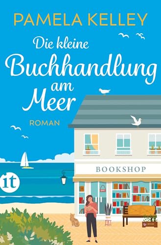 Die kleine Buchhandlung am Meer: Roman | Ein Neuanfang am Strand von Cape Cod | Eine sommerliche Mütter-Töchter-Geschichte mit viel Herz