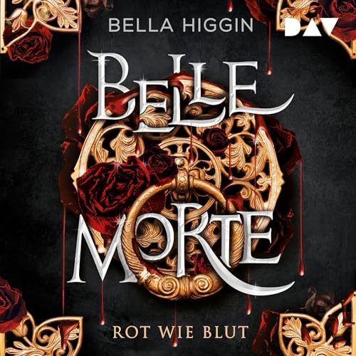 Belle Morte - Rot wie Blut: Belle Morte 1