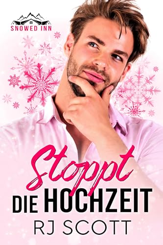 Stoppt die Hochzeit: Eine Snowed Inn Geschichte