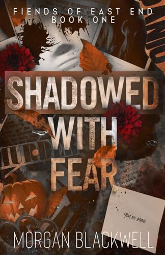 Shadowed With Fear: A Dark Stalker Romance (Fiends of East End, Band 1)