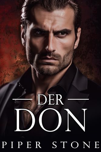 Der Don: Eine dunkle Mafia-Romanze (Rücksichtsloses Imperium 1)