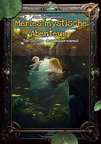 Die Töchter des Wassermanns (Merles mystische Abenteuer 2)
