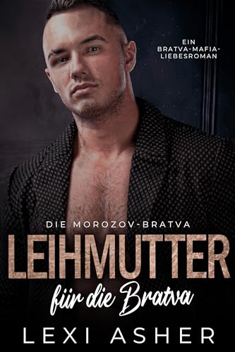 Leihmutter für die Bratva: Ein Bratva-Mafia-Liebesroman (Die Morozov-Bratva 6)
