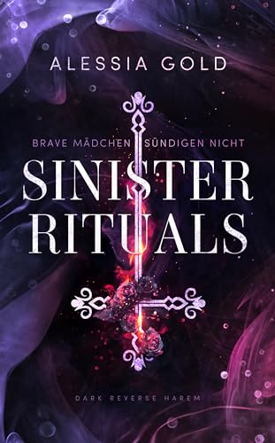 Sinister Rituals : Brave Mädchen sündigen nicht (Reverse Harem mit Spicy-Szenen) (Sinister Royals 3)