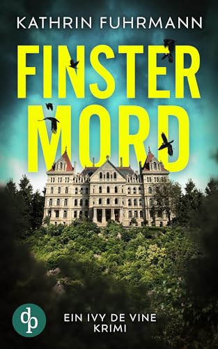 Finstermord (Ein Ivy de Vine Krimi 1)
