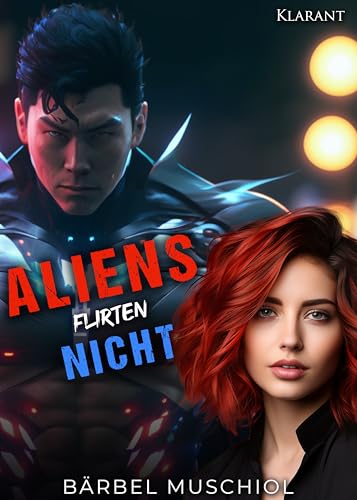Aliens flirten nicht (Aliens und Mädchen 5)
