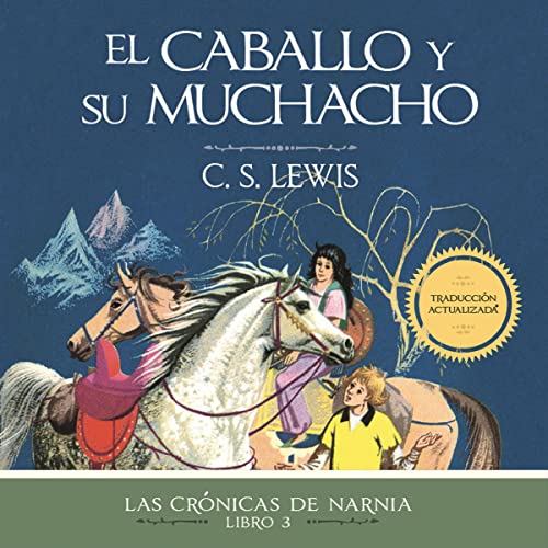 El caballo y su muchacho [The Horse and His Boy]