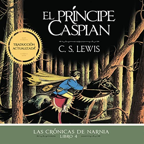 El príncipe Caspian [Prince Caspian]: Las Crónicas de Narnia [The Chronicles of Narnia]