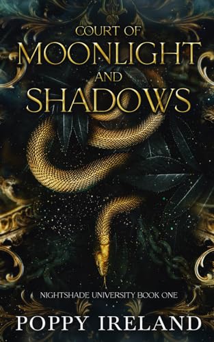 Court of Moonlight and Shadows: A Gothic Dark Academia Fantasy Romance (Nightshade University, Band 1)