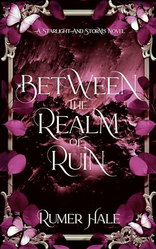 Between the Realm of Ruin (Starlight and Storms Book 2)