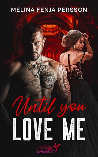 Until you love me: Until Reihe Part III (Until You Reihe 3)