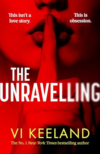The Unravelling: An addictive, fast-paced thriller with a pulse-pounding romance (English Edition)
