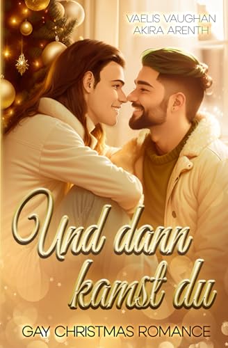 Und dann kamst du: Gay Christmas Romance