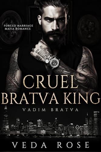 Cruel Bratva King: Forced Marriage Mafia Romance (Vadim Bratva Book 1)