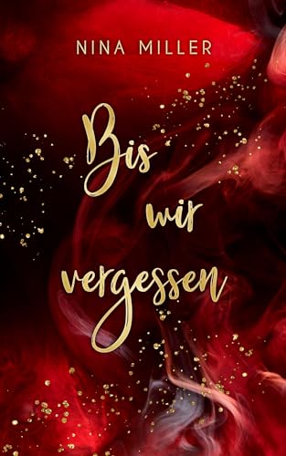 Bis wir vergessen: Romantischer Thriller: Mitreißende Emotionen. Dunkle Geheimnisse. Tödliche Spannung. Eine gefährliche Liebe. (Russian Roulette 2)