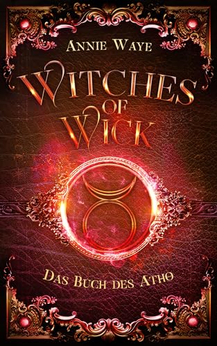 Witches of Wick 3: Das Buch des Atho: Das große Finale der Hexen-Saga