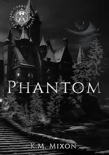 Phantom: A Winter Stalker Romance (Dark Corruption Series Book 2)