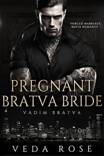 Pregnant Bratva Bride: Forced Marriage Mafia Romance (Vadim Bratva Book 2)