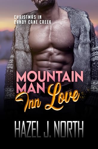 Mountain Man Inn Love: A Steamy Curvy Girl Instalove Romance (Christmas in Candy Cane Creek Book 2)