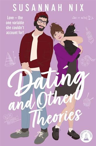 Dating and Other Theories: The feel good, opposites attract Rom Com, Book 2 in the Chemistry Lessons Series