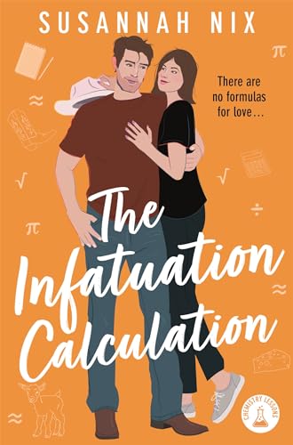 The Infatuation Calculation: A Sweet and Spicy #Steminist Romance (Chemistry Lessons Book 6)