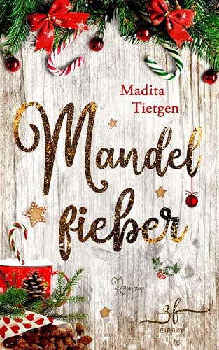 Mandelfieber: Irland-Liebesroman (Irland – Von Cider bis Liebe 6)