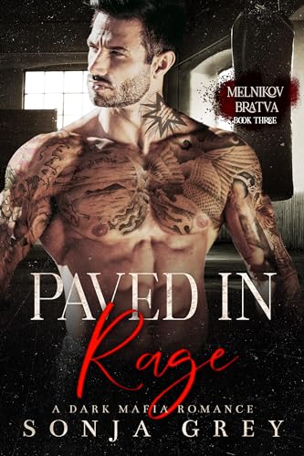 Paved in Rage: A Dark Mafia Romance (Melnikov Bratva Book 3)