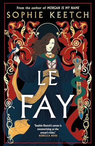 Le Fay (Morgan Is My Name Book 2)