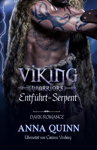 Entführt — Serpent: Dark Romance (Viking Warriors) (Entführt. Begehrt. Erobert., Band 1)
