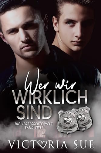 Wer wir wirklich sind (Die Verbesserte Welt 2)