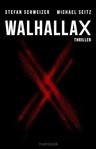 WalhallaX: Polit-Thriller (Wagner-Trilogie 3)