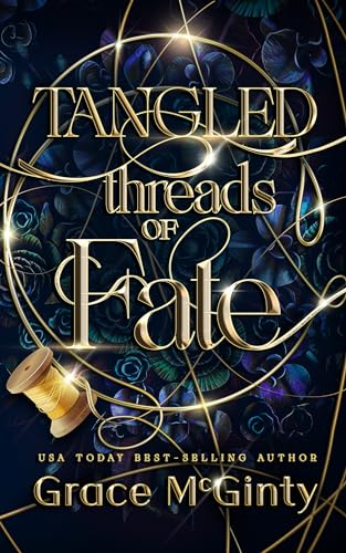 Tangled Threads Of Fate (Hanging By A Thread Book 1)