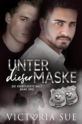 Unter Dieser Maske (Die Verbesserte Welt 3)