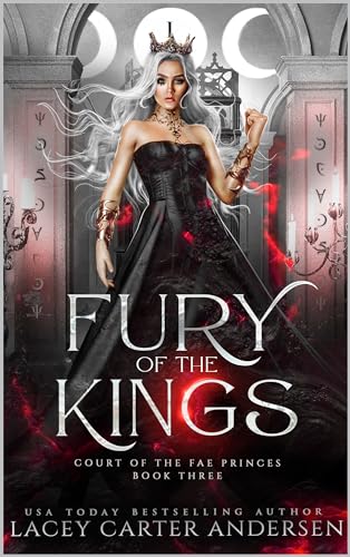 Fury of the Kings (Court of the Fae Princes Book 3)