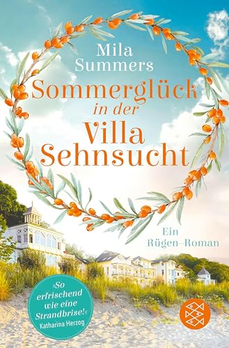 Sommerglück in der Villa Sehnsucht: Ein Rügen-Roman (Ostseehotel zum Verlieben 1)