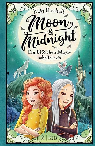 Moon & Midnight − Ein BISSchen Magie schadet nie: Mädchenbuch voller Witz und Magie zum Selbstlesen von Erfolgsautorin Katy Birchall │ für Kinder ab 10 Jahren
